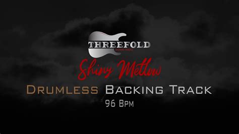 Shiny Mellow Drumless Backing Track Bpm No Drums Youtube