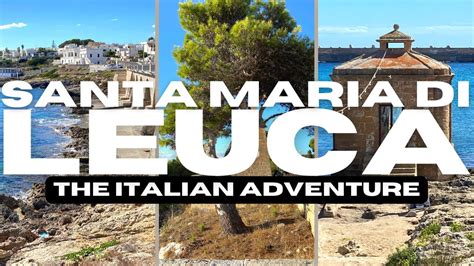 Santa Maria Di Leuca The Italian Adventure Youtube