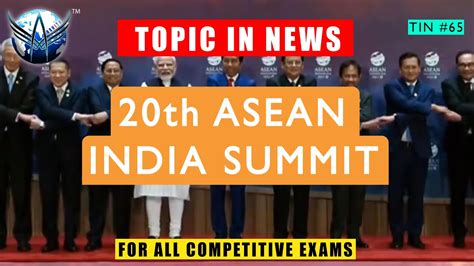 TIN 65 20th ASEAN India Summit Topics In News For UPSC APSC