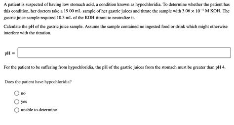 Solved A Patient Is Suspected Of Having Low Stomach Acid A Chegg