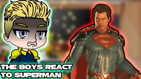 The Boys React To Superman 4 Gacha Club Youtube