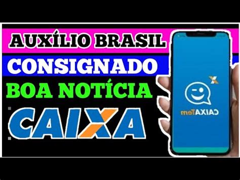 QUANDO COMEÇA CONSIGNADO AUXILIO BRASIL CAIXA TEM Como fazer