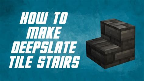 How Do You Make Deepslate Tile Stairs In Minecraft Video Flicks