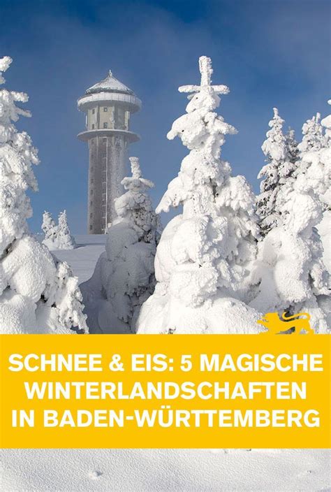 Schnee Eis Magische Winterlandschaften In Baden W Rttemberg