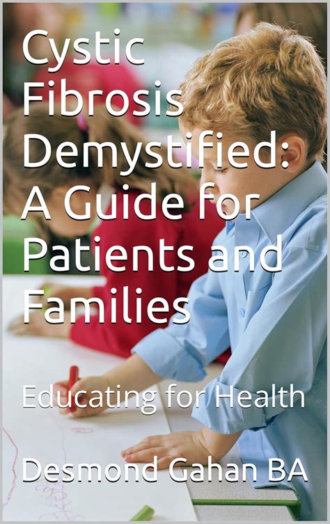 Cystic Fibrosis Demystified A Guide For Patients And Families