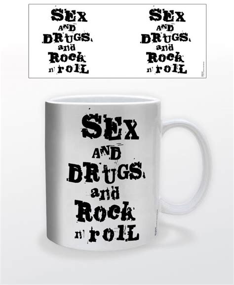 Sex And Drugs And Rock N Roll