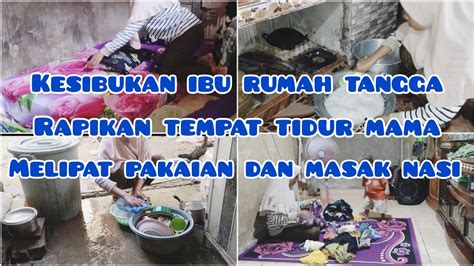 Kesibukan Ibu Rumah Tangga Rapikan Kamar Mama Lipat Pakaian Cuci