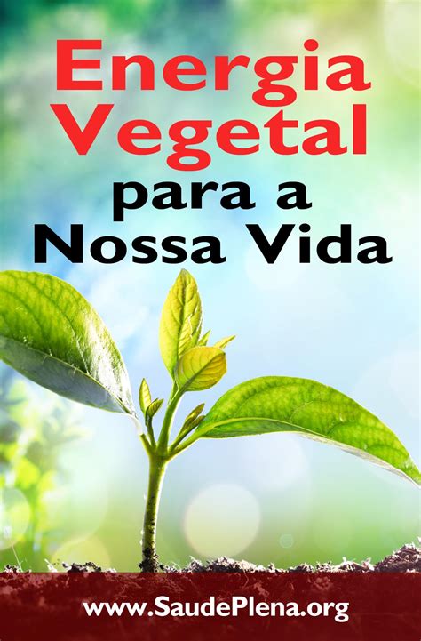 Energia Vegetal para a Nossa Vida Saúde Plena