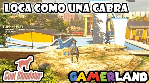 Goat Simulator Loca Como Una Cabra YouTube