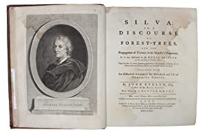 Silva Or A Discourse Of Forest Trees And The Propagation Of Timber In