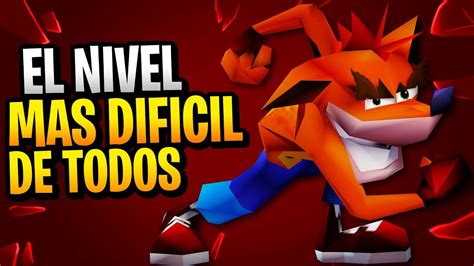 ASI ES EL NIVEL MAS DIFICIL DE TODOS LOS JUEGOS DE CRASH BANDICOOT NO