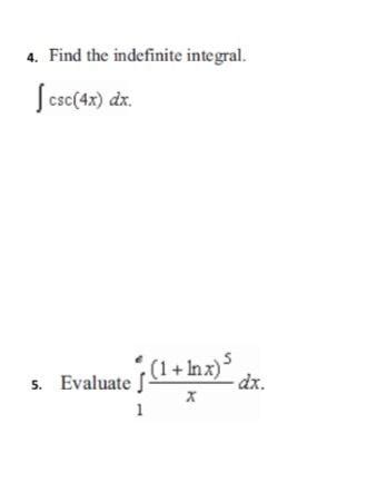 Solved 4 Find The Indefinite Integral Csc 4x Dx 5 Chegg