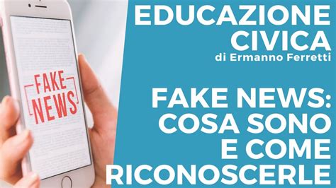 Fake News Cosa Sono E Come Riconoscerle Youtube