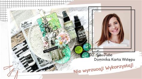 KURS Nie Wyrzucaj Wykorzystaj Altered Art DT Dominika Karta