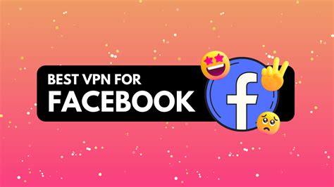 5 Best VPNs For Facebook In 2025 Unblock From Anywhere TechNadu