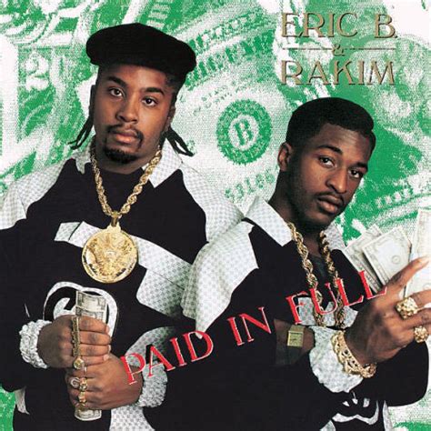 Paid In Full Un Incontournable Signé Eric B And Rakim