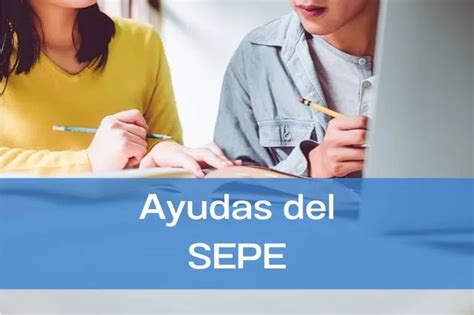 Ayudas Del SEPE Que Puedes Solicitar En 2023 LasAyudas