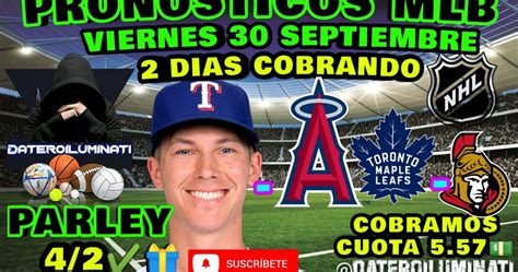 2 DIAS COBRANDO AYER COBRAMOS CUOTA 5 57 ENTRE OTRAS PRONÓSTICOS MLB