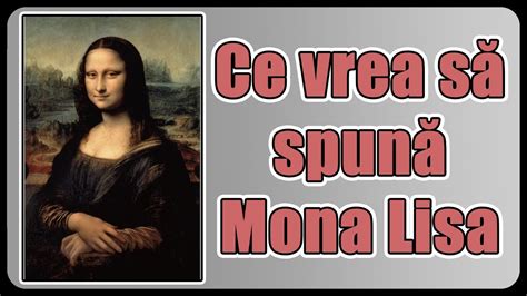 Ce vrea să spună Mona Lisa YouTube