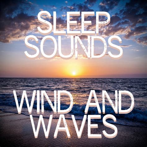 Wind And Waves Album By Sleep Sounds Spotify