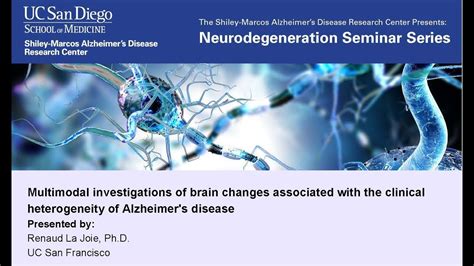 Renaud La Joie Phd Brain Changes Associated With The Clinical