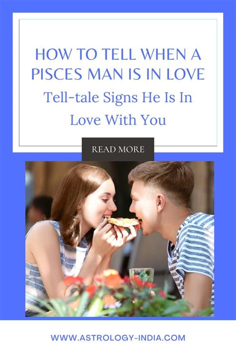 Signs A Pisces Man Is In Love Artofit