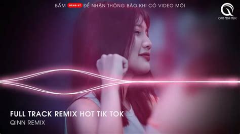 Nhạc Remix Hot Tik Tok Nhạc Trẻ Remix Hay Nhất Hiện Nay Nonstop Vinahouse Bay Phòng