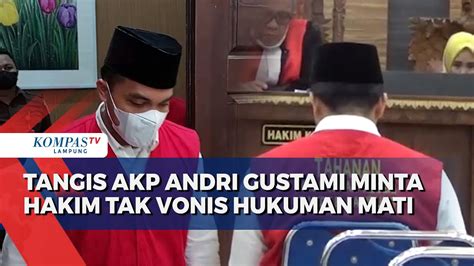 Dituntut Hukuman Mati AKP Andri Gustami Menangis Bacakan Pledoi