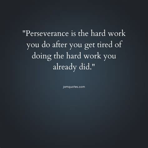 Motivational quotes about hard work and perseverance - JamQuotes