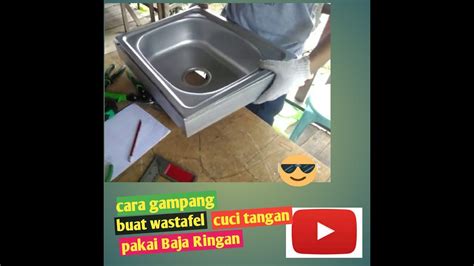 Cara Membuat Wastafel Cuci Tangan Ke Baja Ringan Atau Canal C YouTube