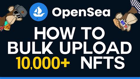 How To Bulk Upload Your NFTs To Opensea 2024 YouTube