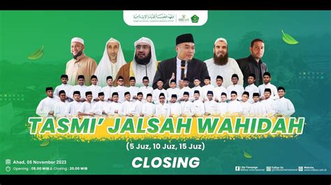 CLOSING TASMI JALSAH WAHIDAH 5 JUZ 10 JUZ 15 JUZ SANTRI MILBoS PUTRA