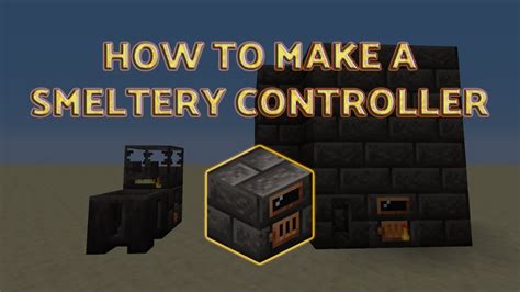 How To Make A Smeltery Controller In Tinkers Construct Youtube