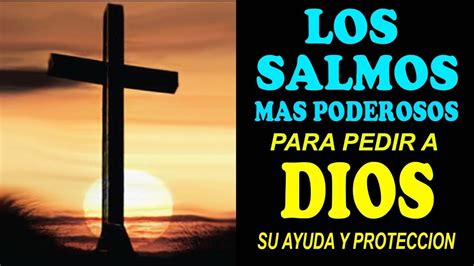 Los Salmos más Poderosos para pedir a Dios su ayuda y protección YouTube