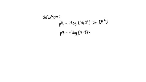 Solved Calculate The Ph Of A Solution That Has A Hydronium Ion