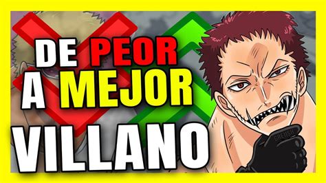 QUIÉN ES EL MEJOR Y EL PEOR VILLANO DE ONE PIECE DE PEOR A MEJOR