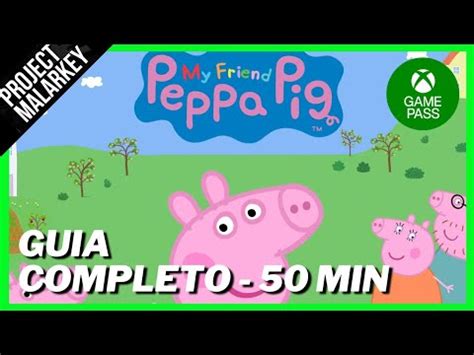 Peppa Pig Guia Game Pass G Em Min Guia De Conquistas