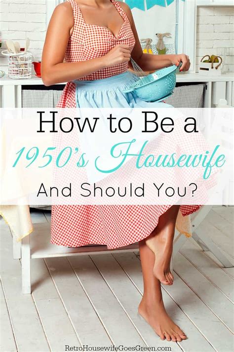 Step Into The Past Embrace The Art Of Being A 1950s Housewife In The