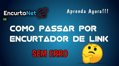 Como Passar Por Encurtadores De Links Encurtanet Atualizado