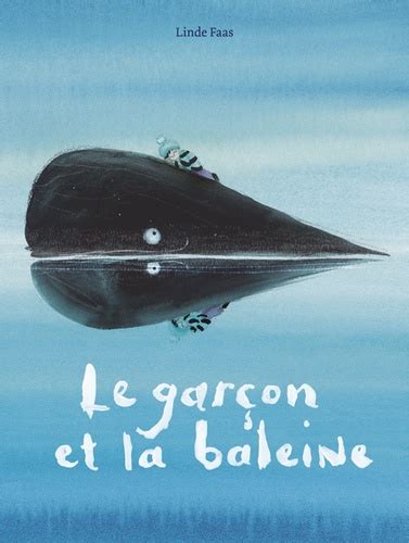 Le Gar On Et La Baleine De Linde Faas Album Livre Decitre