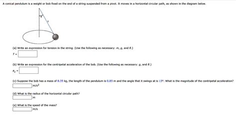 Solved Conical Pendulum A Weight Or Bob Fixed On The End Of A String