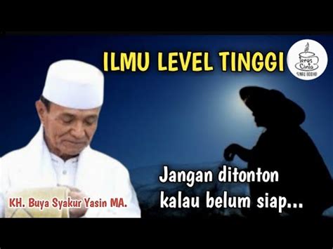 BUYA SYAKUR BONGKAR TENTANG ILMU IKHLAS YouTube