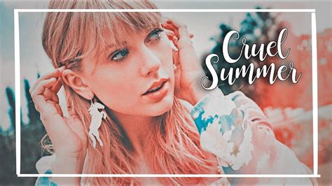 Taylor Swift Cruel Summer (Official Video) YouTube Cruel Summer (Taylor ...