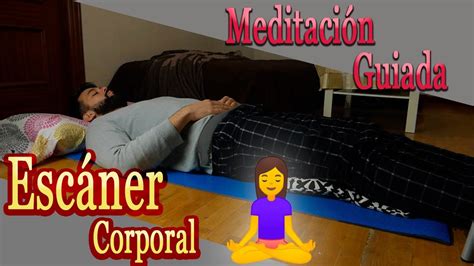 Meditación Guiada Mindfulness EscÁner Corporal Youtube