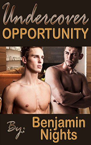 UNDERCOVER OPPORTUNITY Undercover Operations Never Felt So Right Gay Erotica For Men First
