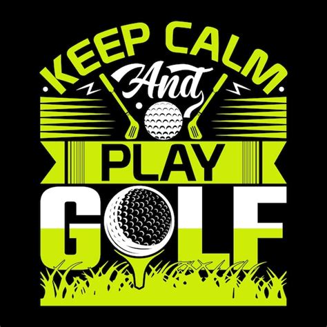 Premium Vector Keep Calm And Play Golf Best Funny Golf Player Sports