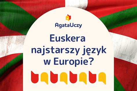 Język baskijski czyli euskera 20 podstawowych zwrotów