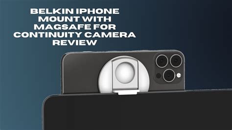 Belkin Iphone Mount With Magsafe For Mac Notebooks Quick Review Youtube