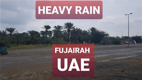 Heavy Rain Live Rain Fujairah Uae Youtube