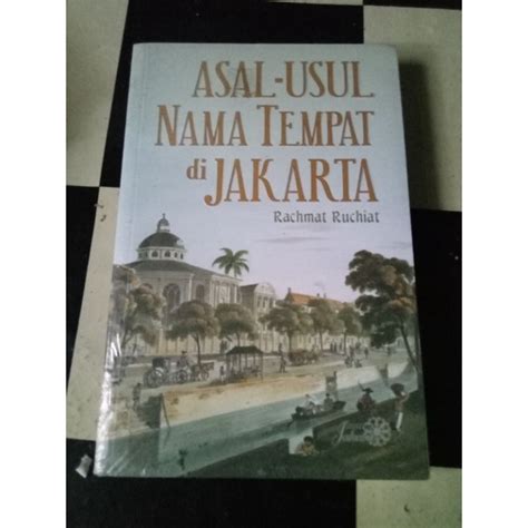 Jual Asal Usul Nama Tempat Di Jakarta Dwi Bahasa Shopee Indonesia